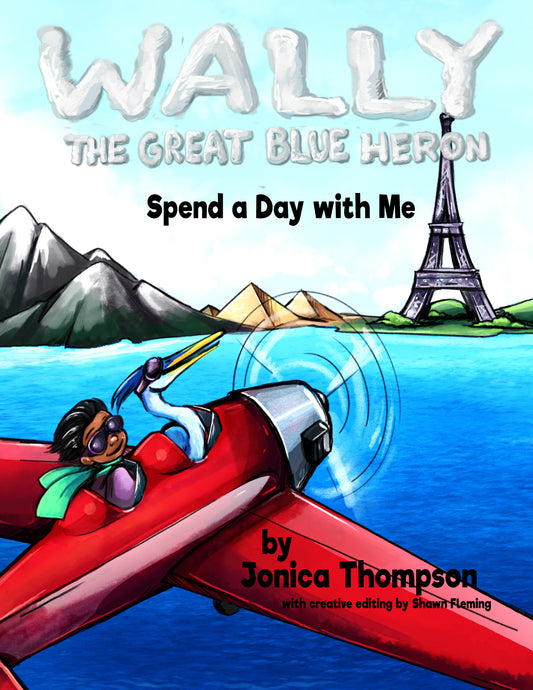 Wally The Great Blue Heron -"Spend a Day with Me" -  Book 2
